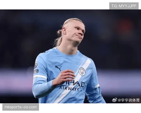 哈兰德在曼城体系中的终结作用如何被最大化 哈兰德在曼城体系中的终结作用如何被最大化
